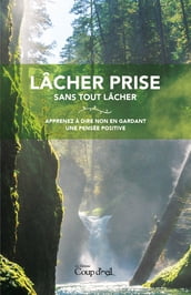 Lâcher prise sans tout lâcher