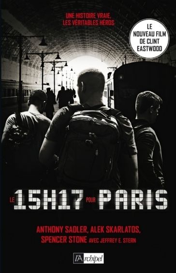 Le 15h17 pour Paris - Alek Skarlatos - Spencer Stone - Anthony Sadler - Jeffrey E. Stern