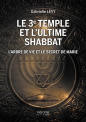 Le 3e Temple et l ultime shabbat