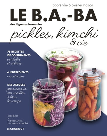 Le B.A-BA de la cuisine : Pickles - Keda Black
