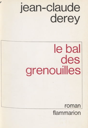 Le Bal des grenouilles - Jean-Claude Derey