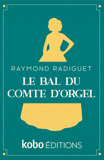Le Bal du comte d'Orgel - Raymond Radiguet