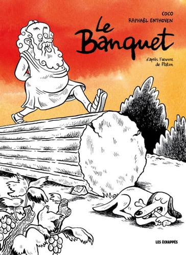Le Banquet - Platon - Coco - Raphael Enthoven