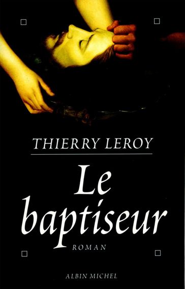 Le Baptiseur - Thierry Leroy