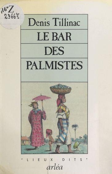 Le Bar des Palmistes - Denis Tillinac