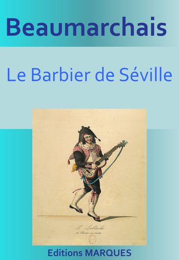 Le Barbier de Séville - Pierre Augustin Caron de Beaumarchais