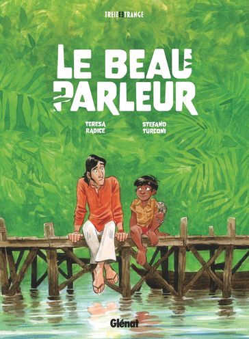 Le Beau Parleur - Teresa Radice - Stefano Turconi