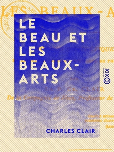 Le Beau et les Beaux-Arts - Charles Clair