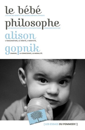 Le Bébé philosophe - Alison Gopnik
