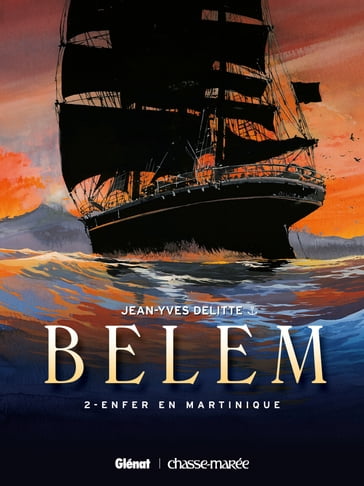 Le Belem - Tome 02 - Jean-Yves Delitte