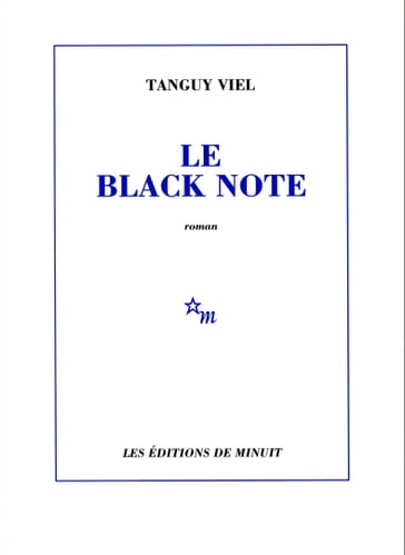 Le Black Note - Tanguy Viel