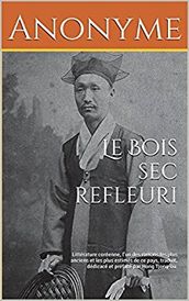 Le Bois sec refleuri