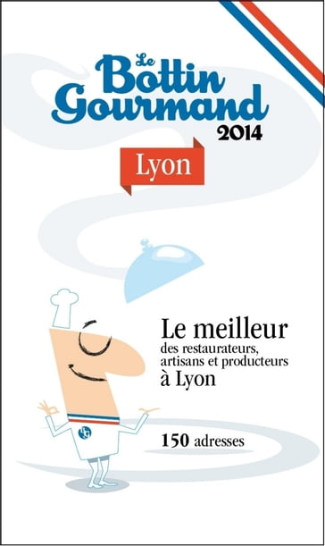 Le Bottin Gourmand Lyon 2014 - Collectif