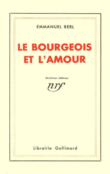 Le Bourgeois et l'amour - Emmanuel Berl