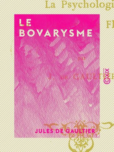 Le Bovarysme - Jules De Gaultier