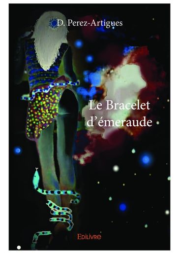 Le Bracelet d'émeraude - D. Perez-Artigues