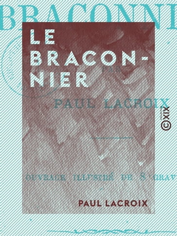 Le Braconnier - Paul Lacroix