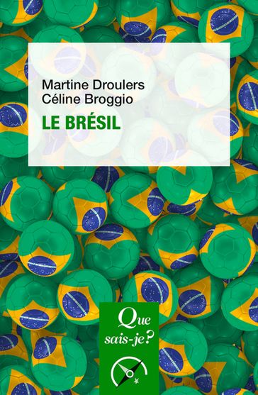 Le Brésil - Martine Droulers - Céline Broggio