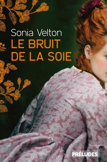 Le Bruit de la soie - Sonia Velton