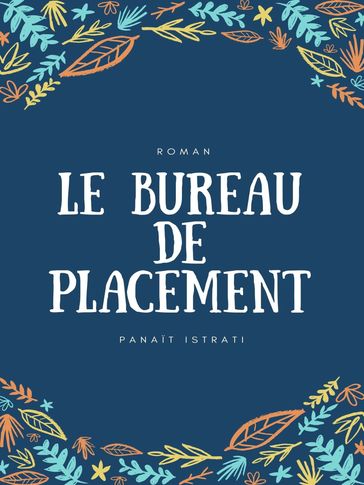 Le Bureau de placement - Panait Istrati