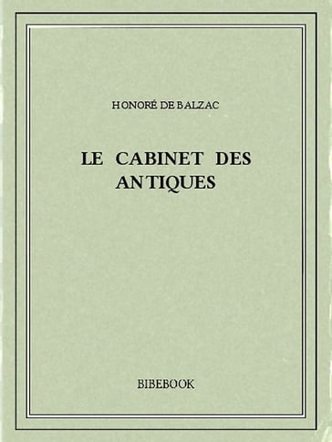 Le Cabinet des Antiques - Honoré de Balzac