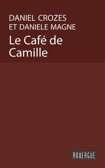 Le Café de Camille - Daniel Crozes