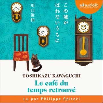 Le Café du temps retrouvé - Toshikazu Kawaguchi