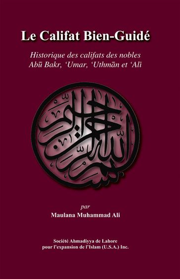 Le Califat Bien-GuidÃ© - Maulana Muhammad Ali
