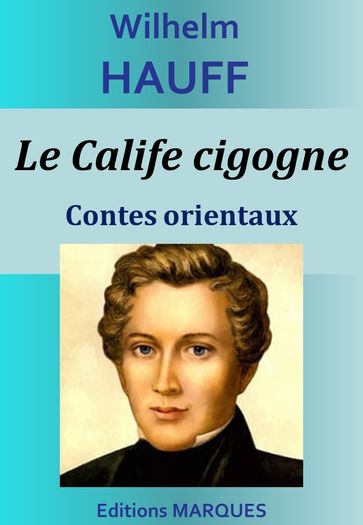 Le Calife cigogne - Wilhelm Hauff