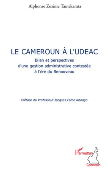 Le Cameroun à l'UDEAC - Alphonse Zozime Tamekamta