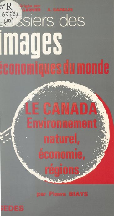 Le Canada - André Gamblin - Jacqueline Beaujeu-Garnier - Pierre Biays