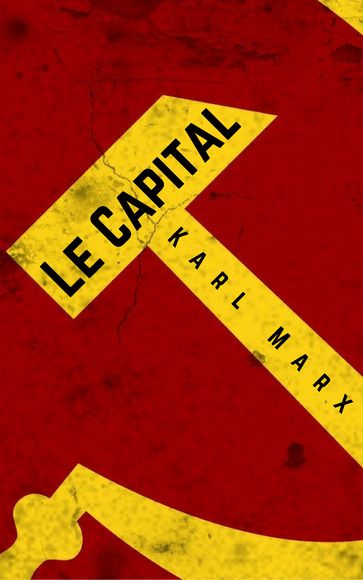 Le Capital - Karl Marx