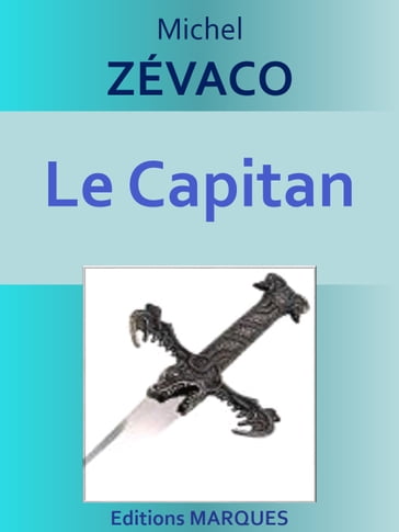 Le Capitan - Michel Zévaco