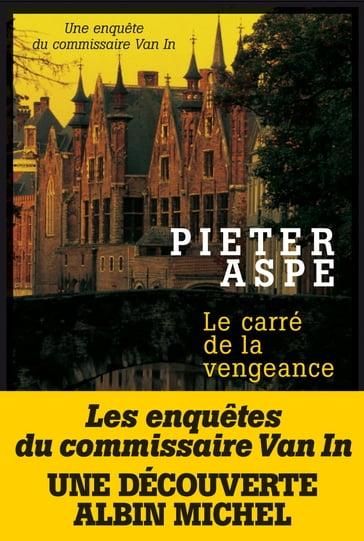Le Carré de la vengeance - Pieter Aspe