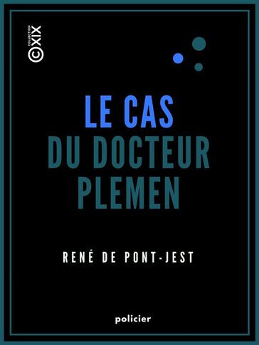Le Cas du docteur Plemen - René de Pont-Jest