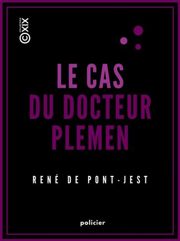 Le Cas du docteur Plemen - René de Pont-Jest