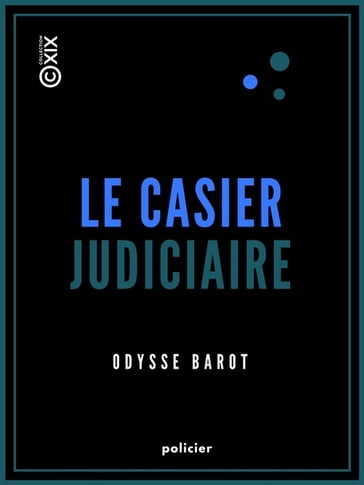Le Casier judiciaire - Odysse Barot