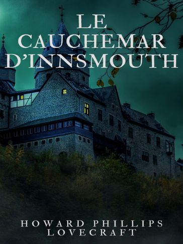 Le Cauchemar d'Innsmouth - Howard Phillips Lovecraft