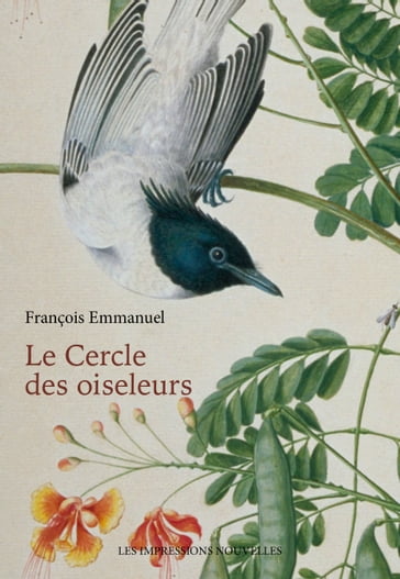 Le Cercle des oiseleurs - François Emmanuel