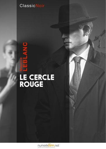 Le Cercle rouge - Maurice Leblanc