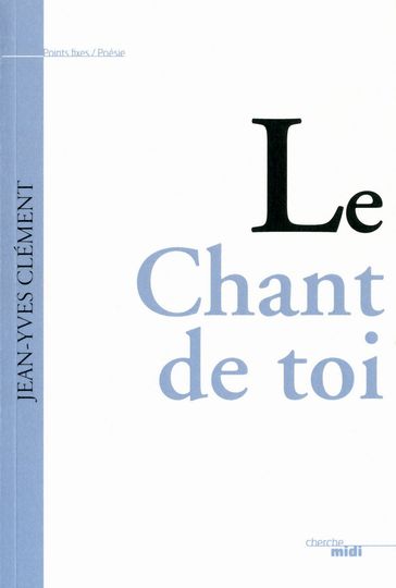 Le Chant de toi - Jean-Yves Clément