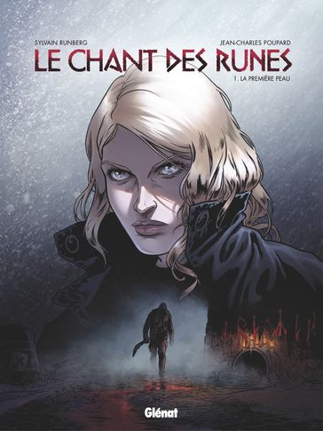 Le Chant des Runes - Tome 01 - Jean-Charles Poupard - Sylvain Runberg