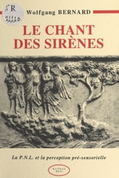 Le Chant des sirènes : la PNL et la perception pré-sensorielle