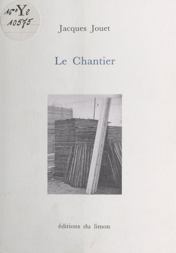 Le Chantier - Jacques Jouet