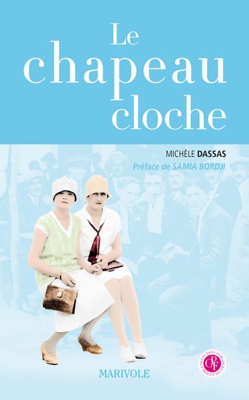 Le Chapeau cloche - Michèle Dassas