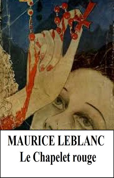 Le Chapelet rouge - Maurice Leblanc