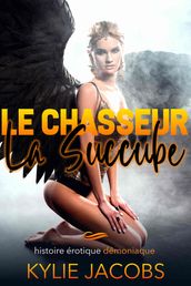 Le Chasseur & La Succube