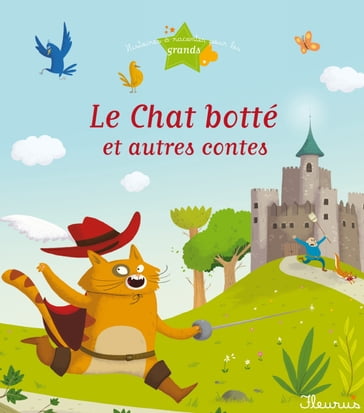 Le Chat botté et autres contes - Charlotte Grossetete - Christelle Chatel - Ghislaine BIONDI