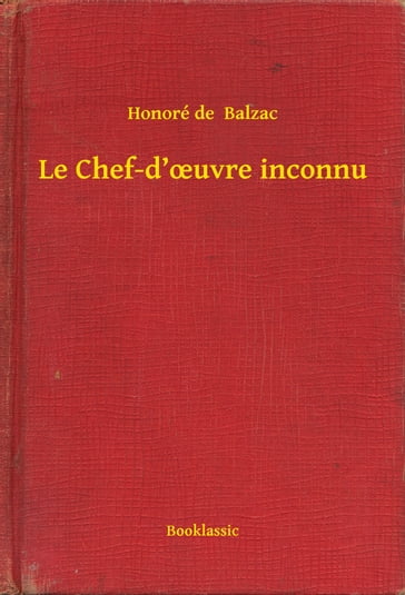 Le Chef-d'ouvre inconnu - Honoré de Balzac