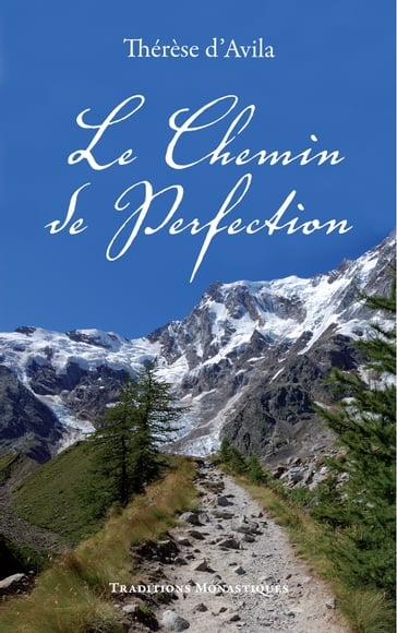 Le Chemin de perfection - Thérèse D